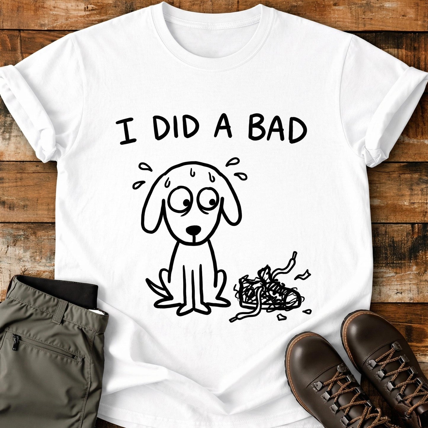 I Did A Bad T-Shirt
