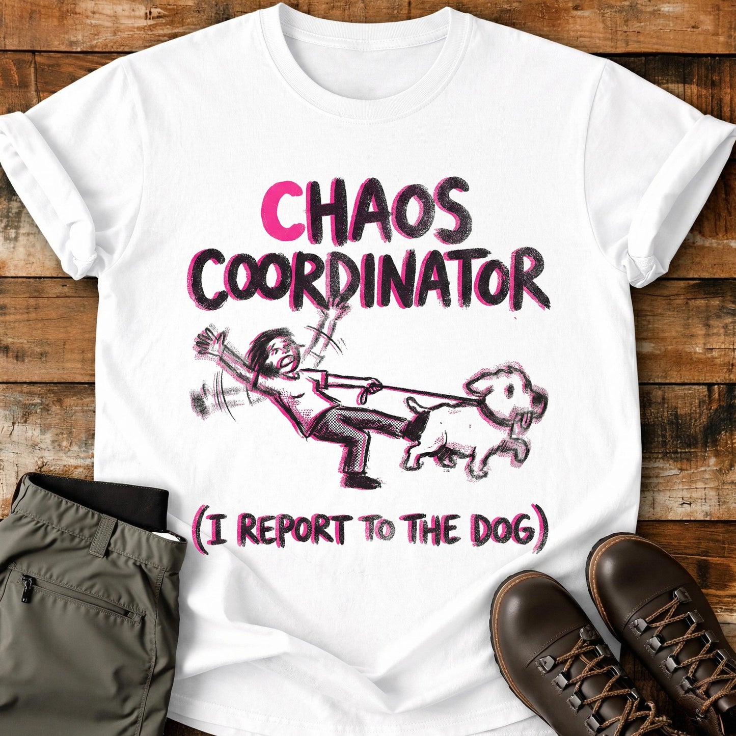 Chaos Coordinator I Report To The Dog T-Shirt