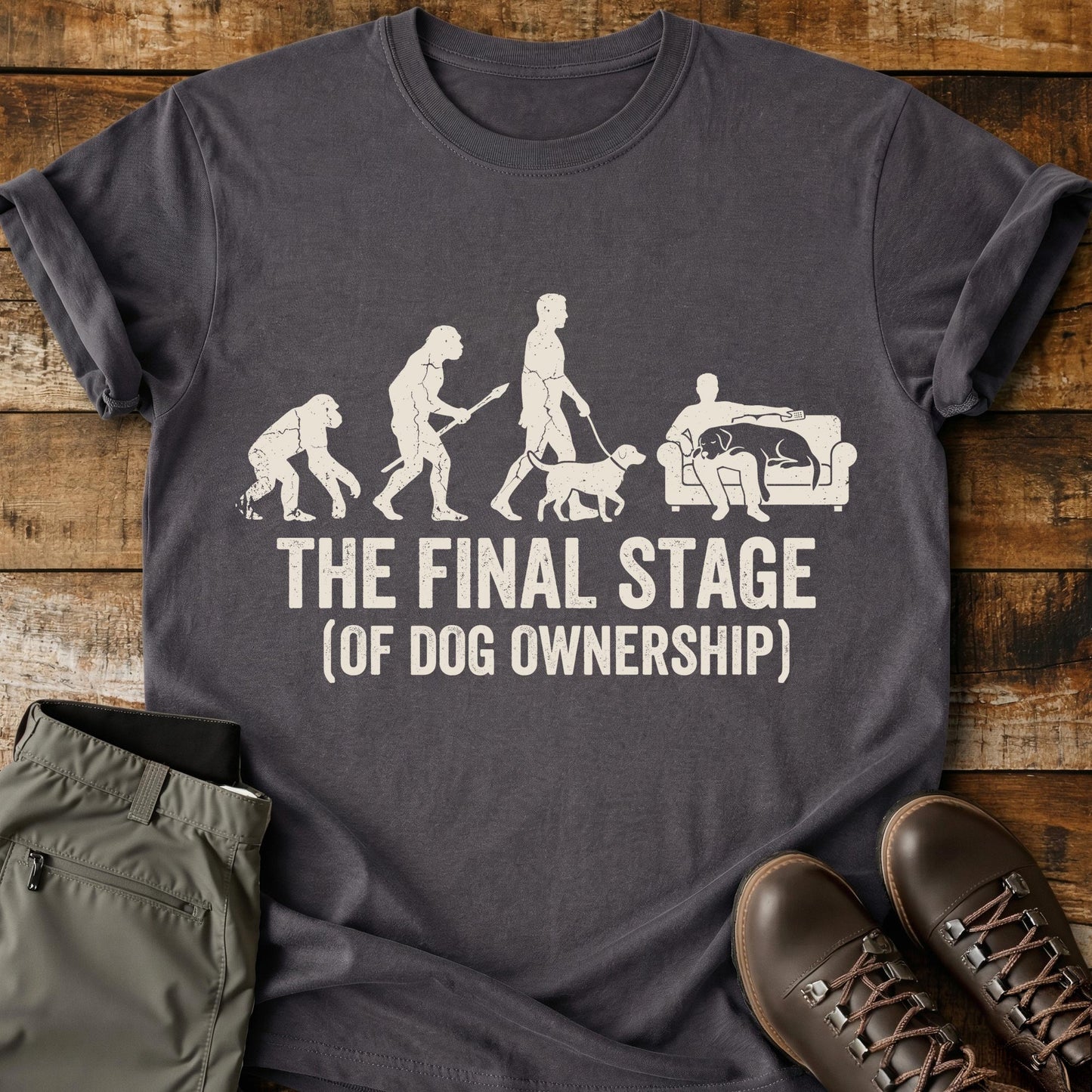 The Final Stage Of Dog Ownership T-Shirt