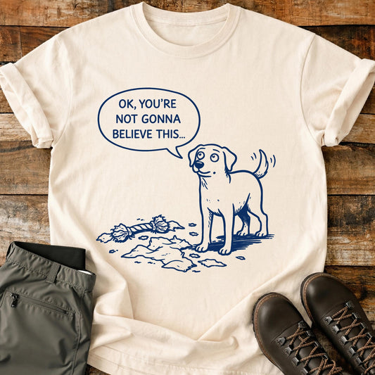 OK You’re Not Gonna Believe This T-Shirt