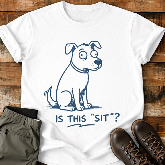 Is THIS Sit? T-Shirt