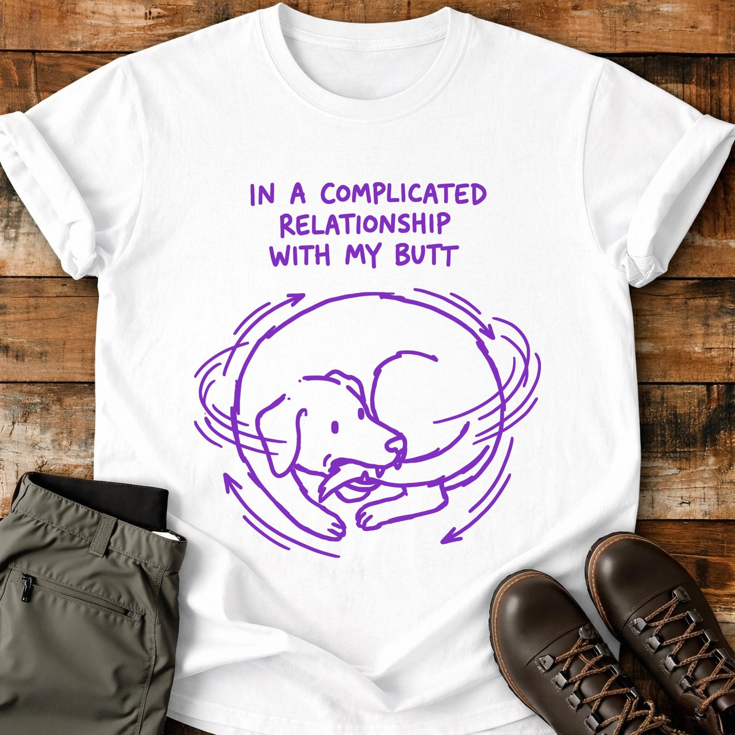 In A Complicated Relationship With My Butt T-Shirt