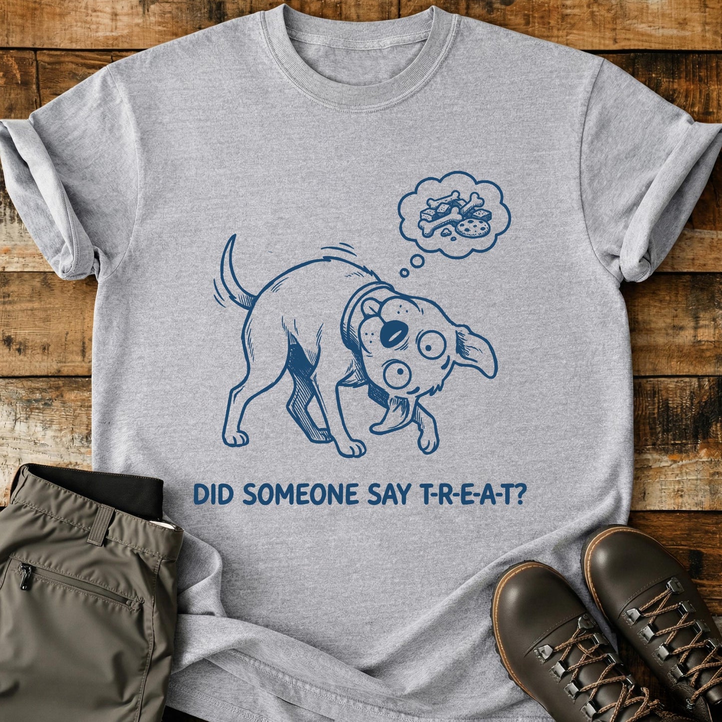 Did Someone Say T-R-E-A-T T-Shirt