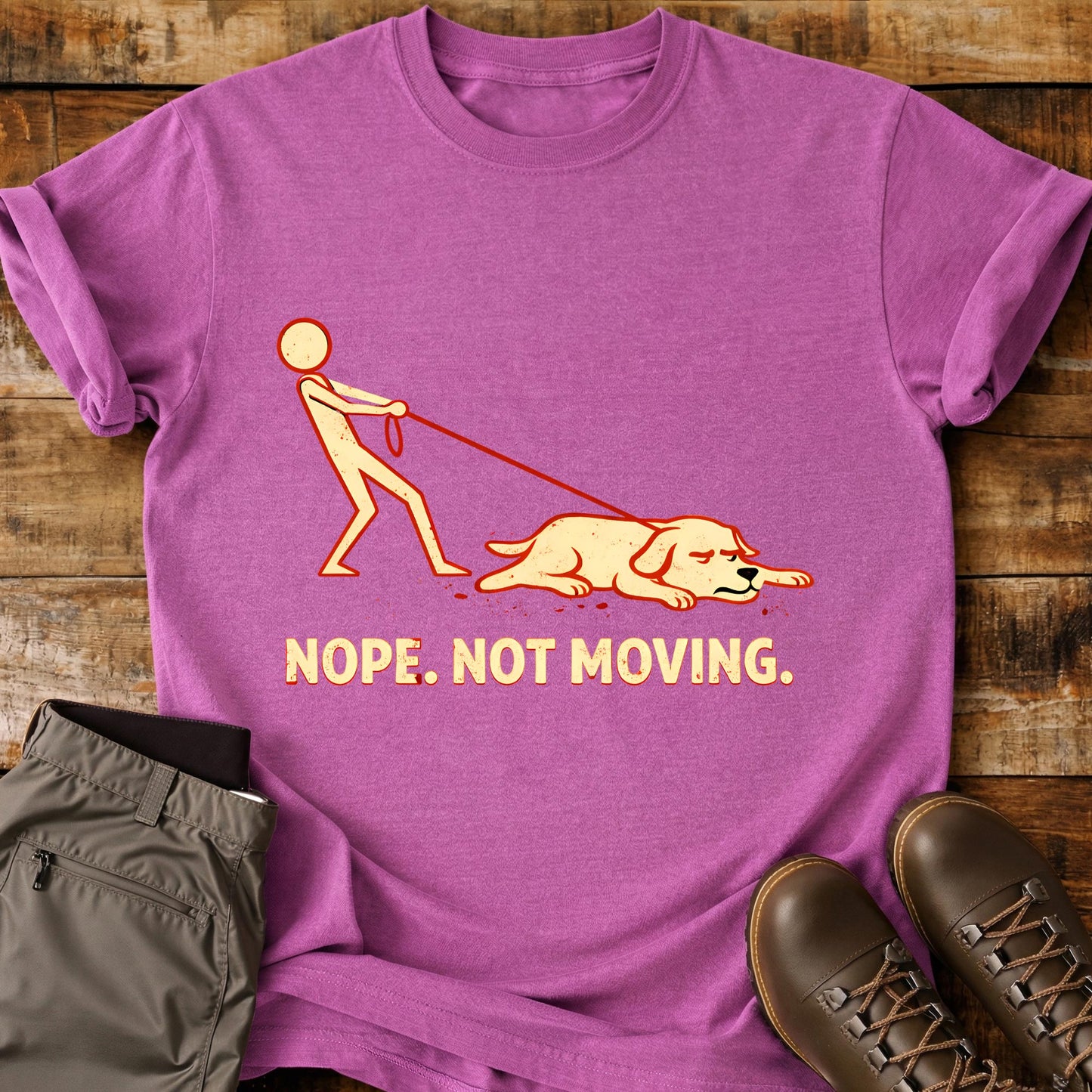 Nope. Not Moving. T-Shirt