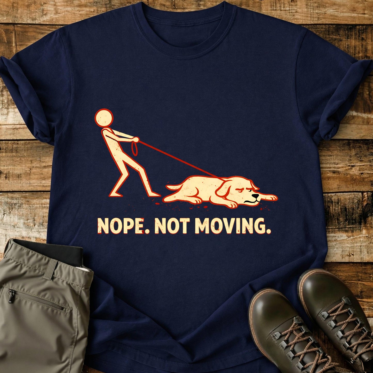 Nope. Not Moving. T-Shirt