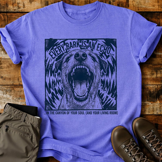 Every Bark Is An Echo T-Shirt